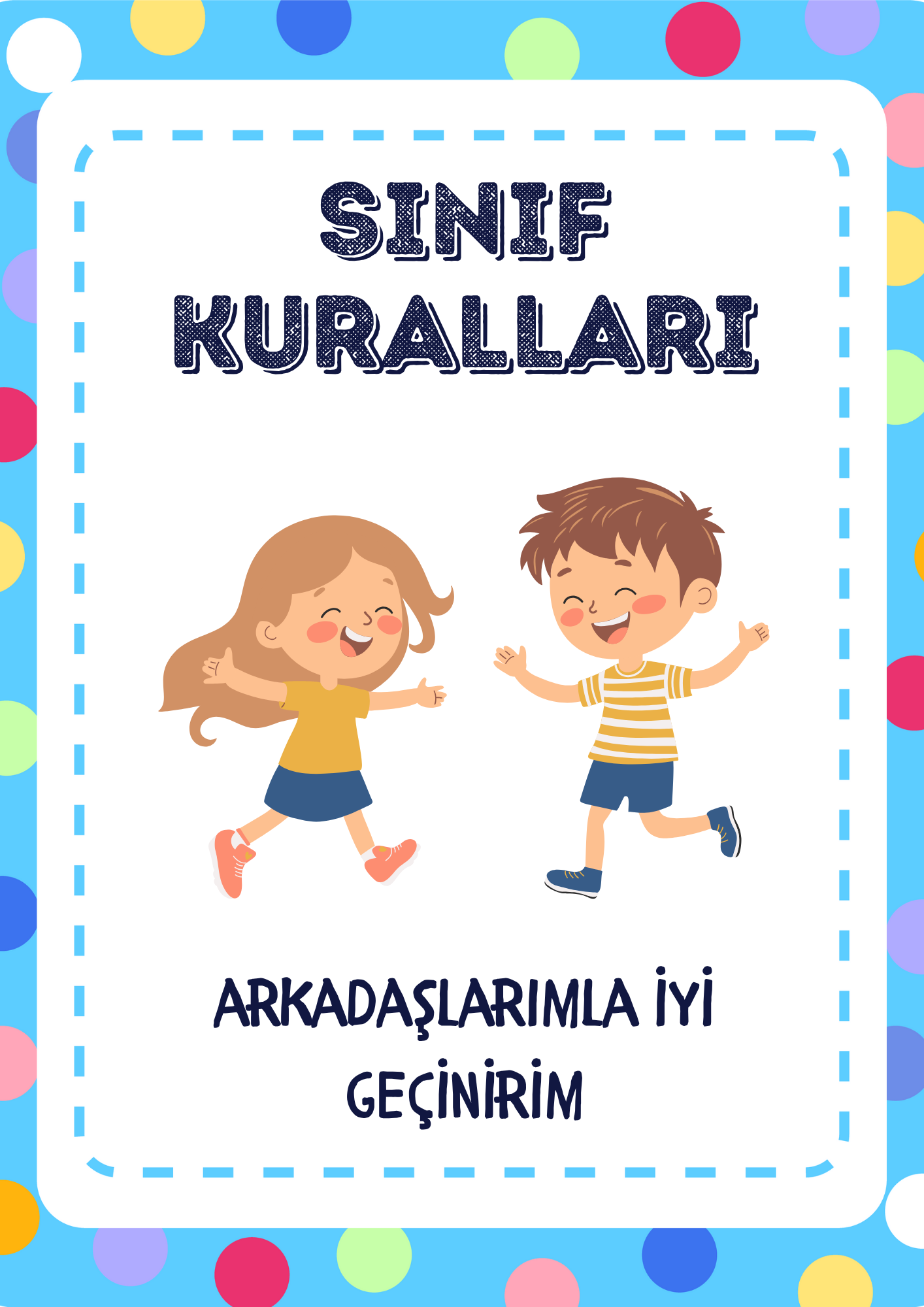 Arkadaşlarımla İyi Geçinirim – Sınıf Kurallarımızdan Biri!