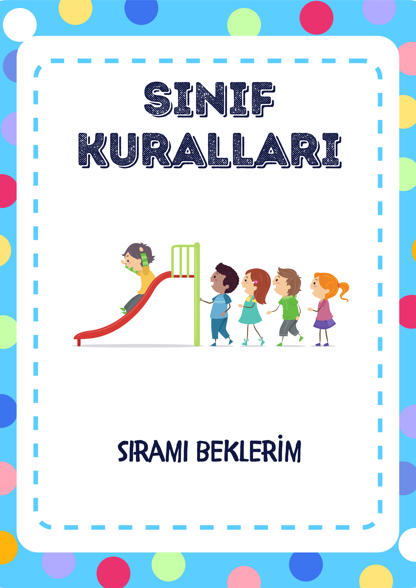Sıramı Beklerim – Sınıf Kurallarımızdan Biri!