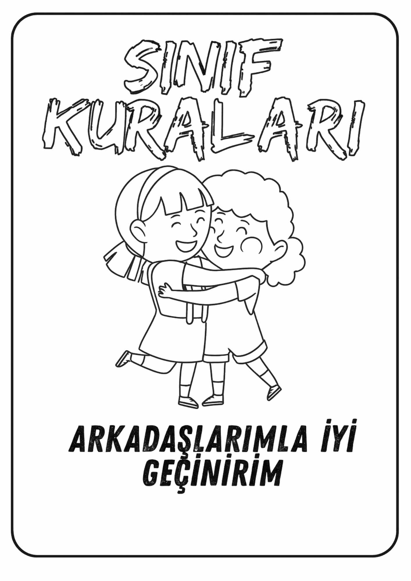 Arkadaşlarımla İyi Geçinirim Boyama Sayfası – Sınıf Kuralları Temalı Ücretsiz PDF ile Sevgi ve Saygı Etkinliği