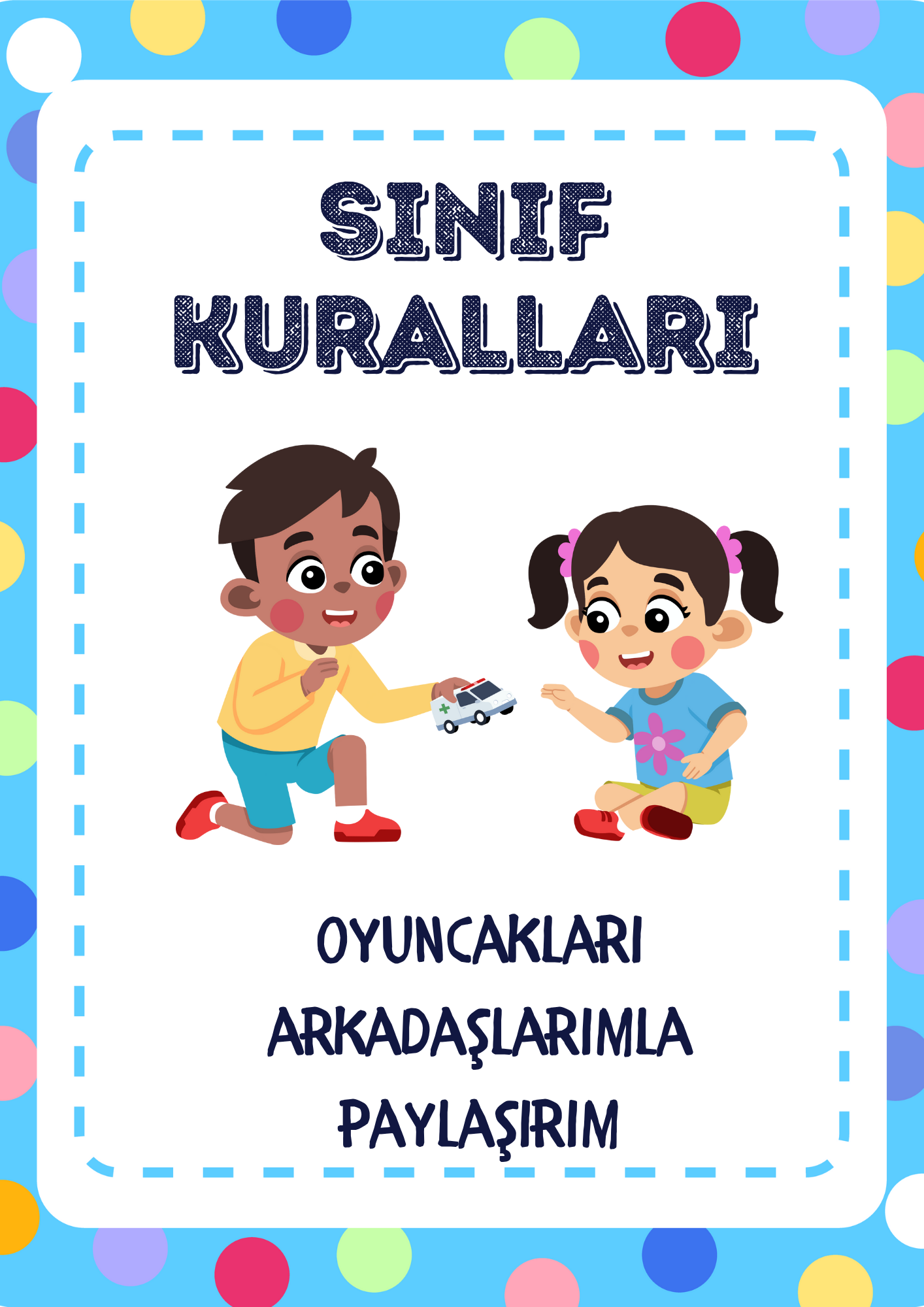 Oyuncakları Arkadaşlarım ile Paylaşırım – Sınıf Kurallarımızdan Biri!